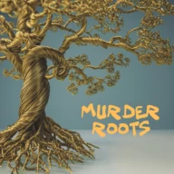 Cover Art for "Murder Roots"